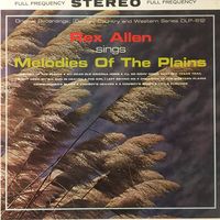 Rex Allen - Rex Allen Sings Melodies Of The Plains